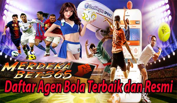 Daftar Agen Bola Terbaik dan Resmi